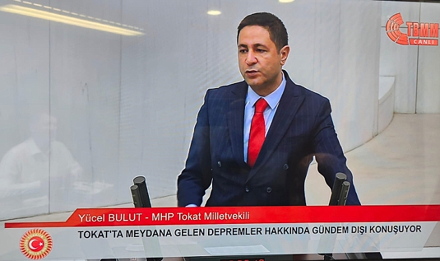 YÜCEL BULUT TBMM’DE DEPREMİ KONUŞTU